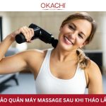 bao-quan-may-massage-sau-khi-thao-lap